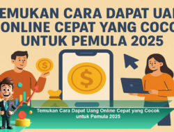 Temukan Cara Dapat Uang Online Cepat yang Cocok untuk Pemula 2025