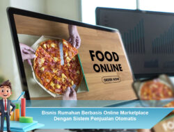 Bisnis Rumahan Berbasis Online Marketplace Dengan Sistem Penjualan Otomatis