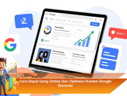 Cara Dapat Uang Online dari Optimasi Konten Google Discover