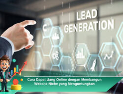 Cara Dapat Uang Online dengan Membangun Website Niche yang Menguntungkan