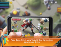Fakta Game Mobile yang Terbukti Bisa Memberikan Uang Secara Online