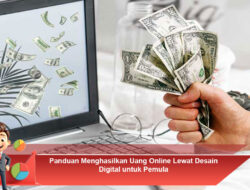 Panduan Menghasilkan Uang Online Lewat Desain Digital untuk Pemula