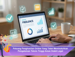 Peluang Penghasilan Online Yang Tidak Membutuhkan Pengalaman Teknis Tinggi Aman Stabil Legal