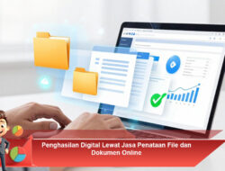 Penghasilan Digital dari Jasa Penataan File dan Dokumen Online