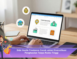 Side Hustle Freelance Cocok untuk Diversifikasi Penghasilan Tanpa Risiko Tinggi