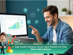 Side Hustle Freelance Cocok untuk Pekerja Full Time Sibuk Online Modern