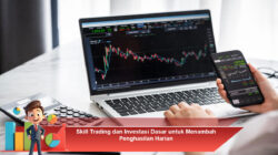 Skill Trading dan Investasi Dasar untuk Menambah Penghasilan Harian