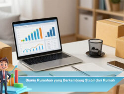 Bisnis Rumahan yang Berkembang Stabil dari Rumah