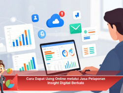 Cara Dapat Uang Online melalui Jasa Pelaporan Insight Digital Berkala