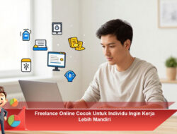 Freelance Online Cocok Untuk Individu Ingin Kerja Lebih Mandiri