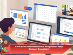Freelance Online Memberikan Pengalaman Kerja Beragam Dan Adaptif
