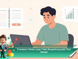 Freelance Online yang Tidak Bergantung pada Tren Sesaat