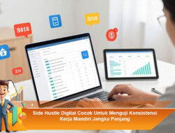 Side Hustle Digital Cocok Untuk Menguji Konsistensi Kerja Mandiri Jangka Panjang