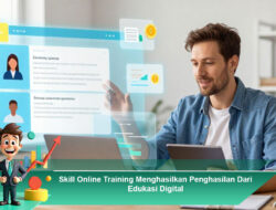 Skill Online Training Menghasilkan Penghasilan Dari Edukasi Digital